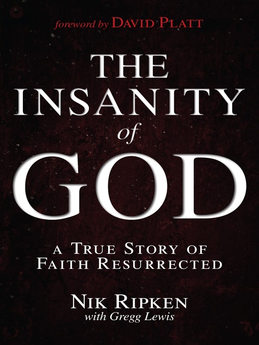 Title details for The Insanity of God by Nik Ripken - Available